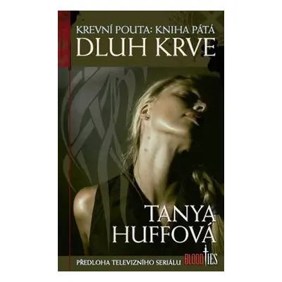 Krevní pouta 5 - Dluh krve - Sue Tanya Huff