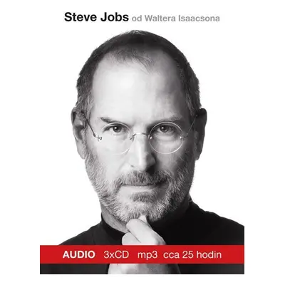 Steve Jobs - 3 CDmp3 (Čte Martin Stránský) - Walter Isaacson