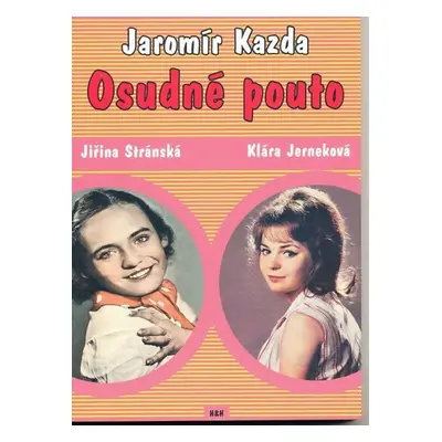 Osudné pouto - Jaromír Kazda