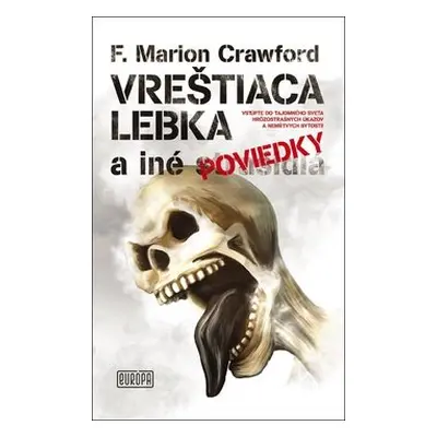 Vreštiaca lebka a iné poviedky - Francis Marion Crawford