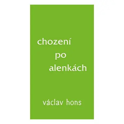 Chození po alenkách - Václav Hons