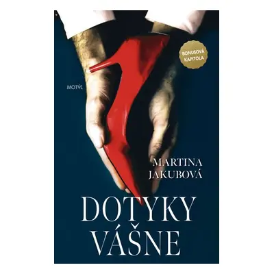 Dotyky vášne - Martina Jakubová