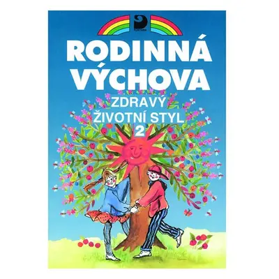 Zdravý životní styl 2 - Rodinná výchova - Eva Marádová