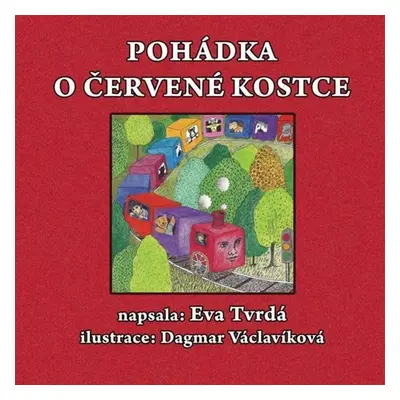 Pohádka o červené kostce - Eva Tvrdá