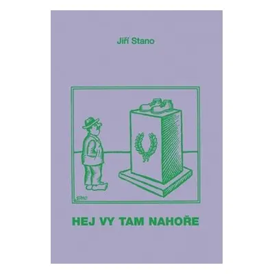 Hej vy tam nahoře - Jiří Stano