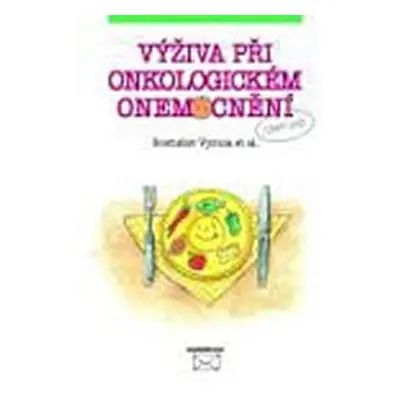 Výživa při onkologickém onemocnění - Rostislav Vyzula