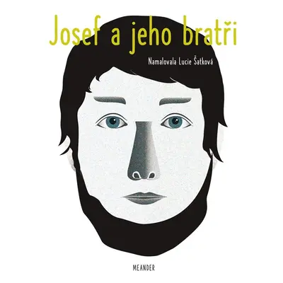 Josef a jeho bratři - Ivana Pecháčková