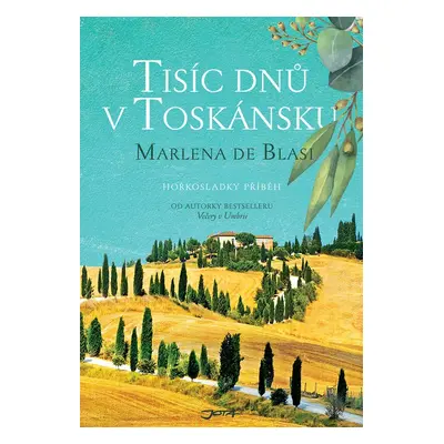 Tisíc dní v Toskánsku - Marlena de Blasi