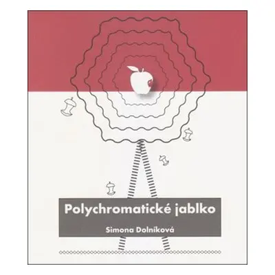 Polychromatické jablko - Simona Dolníková