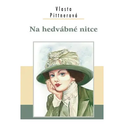 Na hedvábné nitce - Vlasta Pittnerová