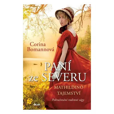 Paní ze Severu: Mathildino tajemství - Corina Bomann