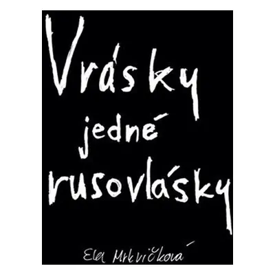 Vrásky jedné rusovlásky - Ella Mrkvičková