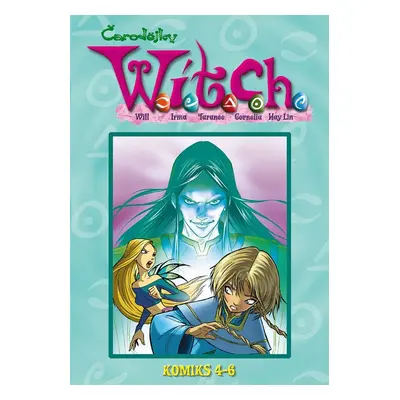 W.i.t.c.h. Komiks 4-6 - Kolektiv autorú