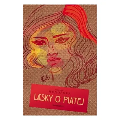 Lásky o piatej - Martina Monošová