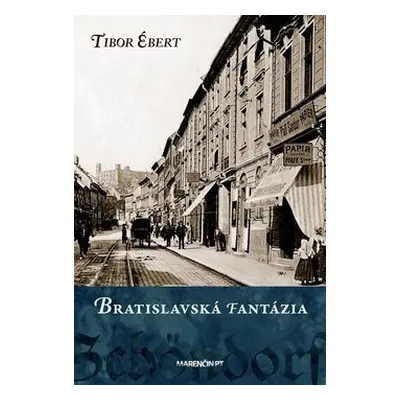 Bratislavská fantázia - Tibor Ébert