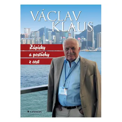 Zápisky a postřehy z cest - Václav Klaus