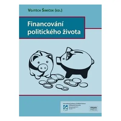 Financování politického života - Vojtěch Šimíček