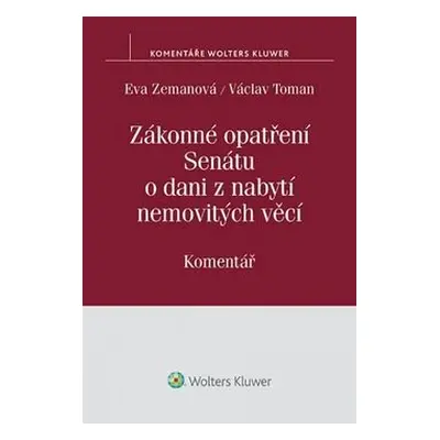 Zákonné opatření Senátu o dani z nabytí nemovitých věcí: Komentář - Václav Toman