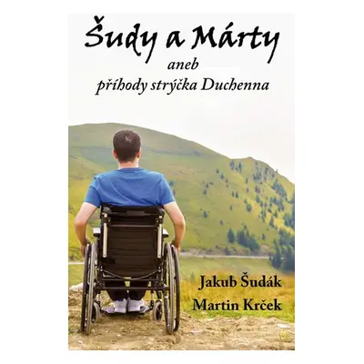 Šudy a Márty aneb příhody strýčka Duchenna - Martin Krček