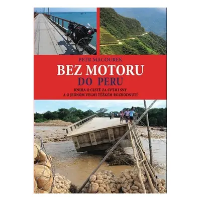 Bez motoru do Peru - Petr Macourek