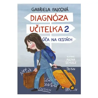 Diagnóza učitelka 2 - Úča na cestách - Gabriela Falcová