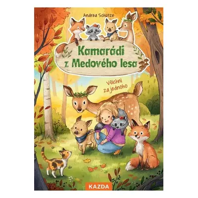 Kamarádi z Medového lesa 3 - Všichni za jednoho - Andrea Schütze