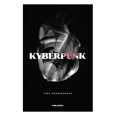 Kyberpunk - Thea Sedmidubská