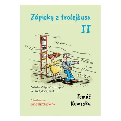 Zápisky z trolejbusu II. - Tomáš Komrska