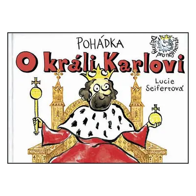 Pohádka o králi Karlovi - Lucie Seifertová