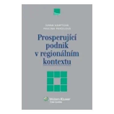 Prosperující podnik v regionálním kontextu - Ivana Kraftová