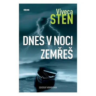 Dnes v noci zemřeš - Viveca Sten