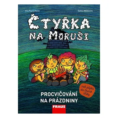 Čtyřka na Moruši - Procvičování na prázdniny - Ivona Ivicová