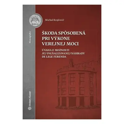 Škoda spôsobená pri výkone verejnej moci - Michal Krajčovič