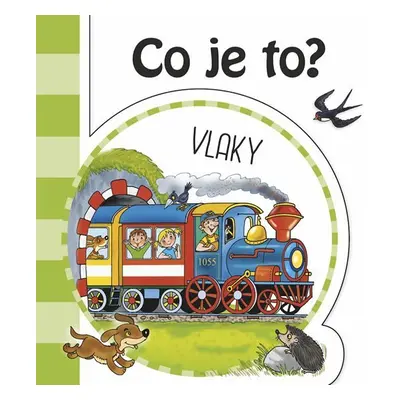 Co je to? Vlaky