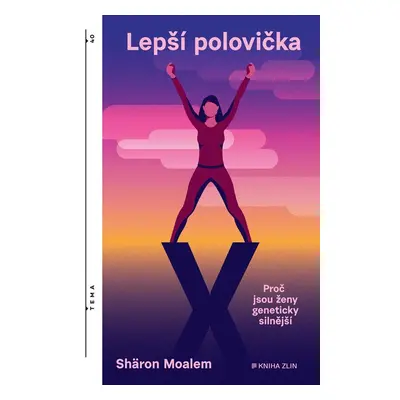 Lepší polovička - Proč jsou ženy geneticky silnější - Sharon Moalem