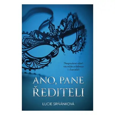 Ano, pane řediteli - Lucie Srňánková