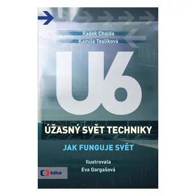 Úžasný svět techniky U6 - Jak funguje svět - Radek Chajda