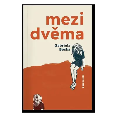 Mezi dvěma - Gabriela Boška