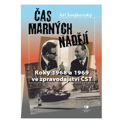 Čas marných nadějí - Jiří Svejkovský