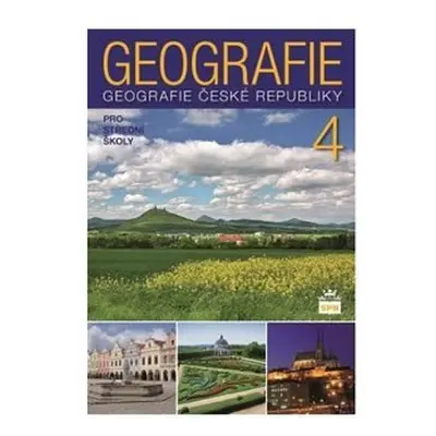 Geografie pro střední školy 4 - Česká republika, 3. vydání - Kolektiv autorú