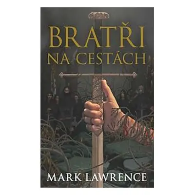 Bratři na cestách - Mark Lawrence