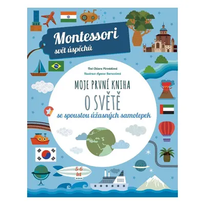 Moje první kniha o světě se spoustou úžasných samolepek (Montessori: Svět úspěchů), 1. vydání -