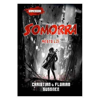 Somorra: Město lží (gamebook) - Florian Sussner