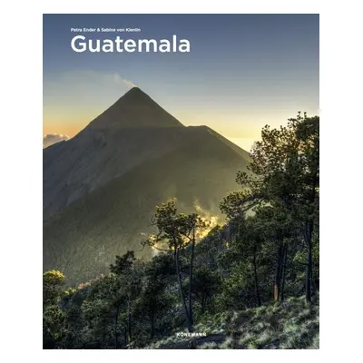 Guatemala (Spectacular Places) - Petra Ender