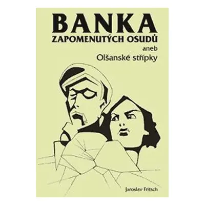 Banka zapomenutých osudů aneb Olšanské střípky - Jaroslav Fritsch