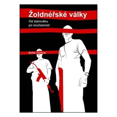 Žoldnéřské války - Bořek Homola