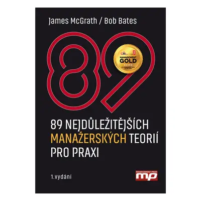 89 nejdůležitějších manažerských teorií pro praxi - Bob Bates