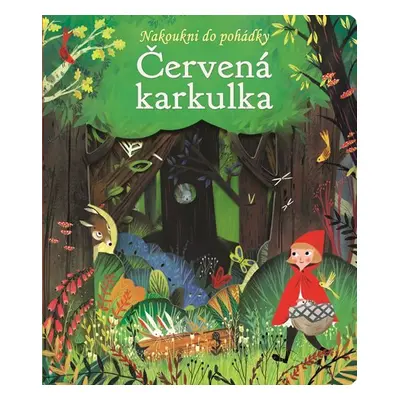 Červená karkulka - Nakoukni do pohádky