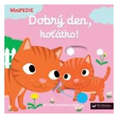 MiniPEDIE Dobrý den, koťátko! - Nathalie Choux