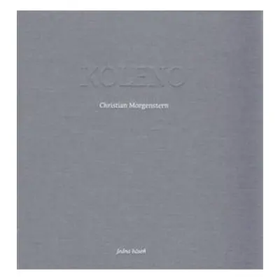 Koleno - Christian Morgenstern